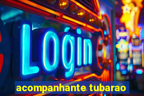 acompanhante tubarao